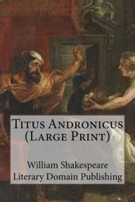 Title: Titus Andronicus (Large Print), Author: William Shakespeare