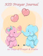 KID Prayer journal: 90 Days of Prayer & Praise for Children's Journal to Inspire Conversation & Prayer with God cover 2