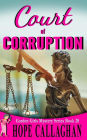 Court of Corruption: A Garden Girls Cozy Mystery