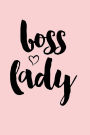 Boss Lady: Notebook for Women Girls Journal College Ruled Blank Lined (6 x 9) Small Composition Book for Writing Diary Softback Cover Inspirational Cute Gift for Girlfriend Friend Mother Teachers