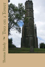 Title: Two on a Tower, Author: Thomas Hardy