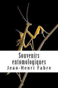 Title: Souvenirs entomologiques: Livre VIII, Author: Jean-Henri Fabre