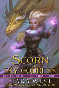 Title: Scorn of the Sky Goddess, Author: Tara West