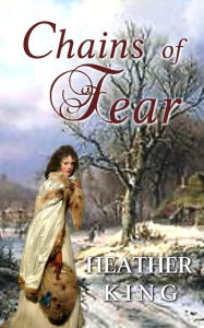 Title: Chains of Fear, Author: Heather King