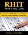 RHIT Exam Study Guide - 2018 Edition: 150 RHIT Exam Questions, Answers & Rationale, Tips To Pass The Exam, Medical Terminology, Common Anatomy, Secrets To Reducing Exam Stress, and Scoring Sheets
