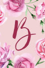 B: Monogram Notebook B Initial Journal Pink Floral (6x9) College Ruled Lined Diary Monogrammed Gifts for Women and Girls