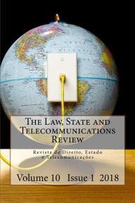 Title: 2018 The Law, State and Telecommunications Review (Vol. 10, Issue 1), Author: David Lopez Jimenez