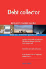 Debt collector RED-HOT Career Guide; 2555 REAL Interview Questions