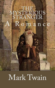 Title: The Mysterious Stranger: A Romance, Author: N C Wyeth