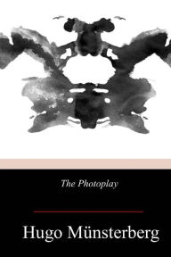 Title: The Photoplay, Author: Hugo Munsterberg