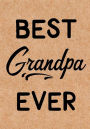 Best Grandpa Ever: Grandpa Journal, Diary, Notebook, Grandpa birthday gifts ideas