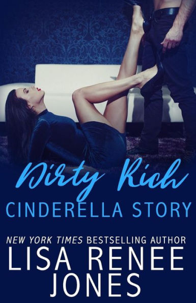 Dirty Rich Cinderella Story (Dirty Rich Series #2)