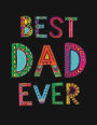 Best Dad Ever: Dad Journal Notebook Gift For Father's Day Lined Journal Notebook Perfect Gifts For Your Dad 8.5 x 11
