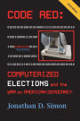 CODE RED: Computerized Elections and the War on American Democracy: Election 2018 Edition