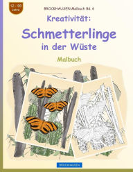 Title: BROCKHAUSEN Malbuch Bd. 6 - Kreativität: Schmetterlinge in der Wüste, Author: Dortje Golldack