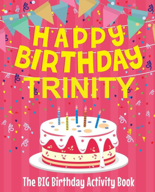 Happy Birthday Trinity - The Big Birthday Activity Book: (Personalized