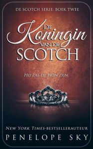 Title: De Koningin van de Scotch, Author: Penelope Sky