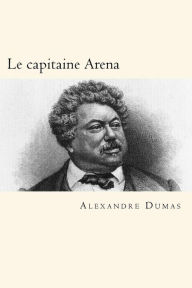 Title: Le capitaine Arena (FrenchEdition), Author: Alexandre Dumas