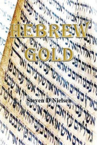 Title: Hebrew Gold, Author: Steven Nielsen