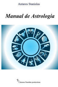 Title: Manual de Astrologia, Author: Antares Stanislas