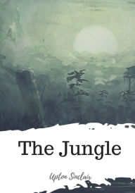 Title: The Jungle, Author: Upton Sinclair