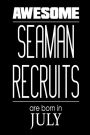 Awesome Seaman Recruits Are Born In July: USA Military Naval Protection Of Our Borders Gift Notebook