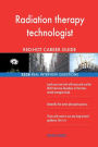 Radiation therapy technologist RED-HOT Career; 2538 REAL Interview Questions