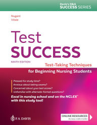 Title: Test Success: Test-Taking Techniques for Beginning Nursing Students / Edition 9, Author: Patricia M. Nugent RN