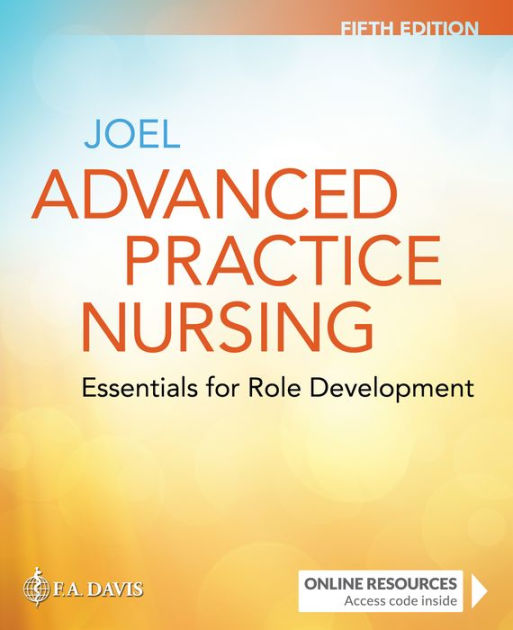 Advanced Practice Nursing: Essentials for Role Development: Essentials for  Role Development by Lucille A. Joel EdD, APN, FAAN, Paperback
