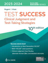 Title: Test Success: Clinical Judgment and Test-Taking Strategies, Author: F.A. Davis