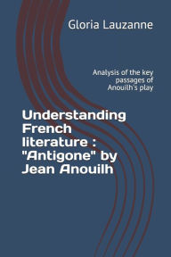 Title: Understanding French literature: 