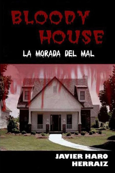 BLOODY HOUSE: LA MORADA DEL MAL