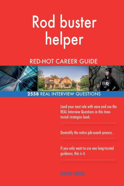 Rod Buster Helper Red Hot Career Guide 2558 Real Interview