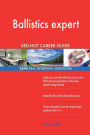Ballistics expert RED-HOT Career Guide; 2544 REAL Interview Questions