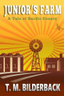 Junior's Farm - A Tale Of Sardis County