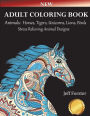 Adult Coloring Books Animals Horses: Stress Relieving Animal Designs (Horses, Tigers, Lion, Unicorns, Cats, Dogs, Birds and Butterflies) Use with Colored Pencils