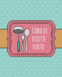 Libro di Ricette Vuoto: libro di ricette personalizzato da 100 pagine da usare come libro di ricette di famiglia o per personalizzarlo con le proprie ricette - ca 20 x 25 cm / Blu