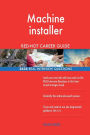 Machine installer RED-HOT Career Guide; 2535 REAL Interview Questions