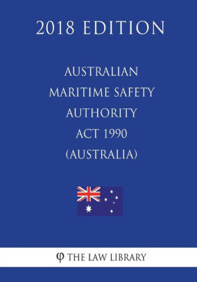 Australian Maritime Safety Authority Act Australia Edition