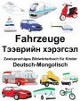 Deutsch-Mongolisch Fahrzeuge Zweisprachiges Bildwörterbuch für Kinder