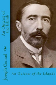 Title: An outcast of the islands, Author: Joseph Conrad