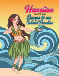 Title: Hawaiian Coloring Book: Escape to an Island Paradise: Aloha! A Tropical Coloring Book with Summer Scenes, Relaxing Beaches, Floral Designs and Nature Patterns Inspired by Hawaii, Author: Megan Swanson