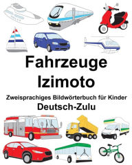 Title: Deutsch-Zulu Fahrzeuge/Izimoto Zweisprachiges Bildwörterbuch für Kinder, Author: Suzanne Carlson