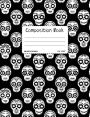 Day of The Dead Notebook - Sugar Skull Composition Book: College Ruled, Soft Cover 100 sheets / 200 pages, 7.44