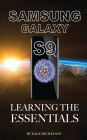 Samsung Galaxy S9: Learning the Essentials