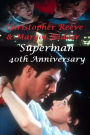 Christopher Reeve & Margot Kidder: Superman - 40th Anniversary