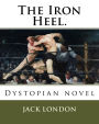 The Iron Heel.: Dystopian novel