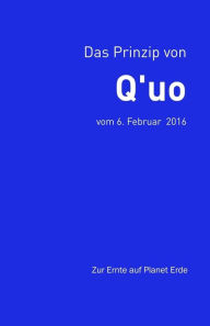 Title: Das Prinzip von Q'uo (6. Februar 2016): Zur Ernte auf Planet Erde, Author: Jim McCarty
