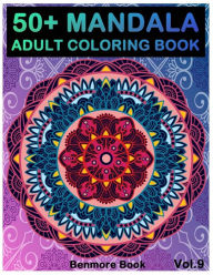 Title: 50+ Mandala: Adult Coloring Book 50 Mandala Images Stress Management Coloring Book For Relaxation, Meditation, Happiness and Relief & Art Color Therapy(Volume 9), Author: Benmore Book