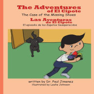 Title: Adventures of El Cipote: The Case of the Missing Shoes, Author: Paul William Jimenez